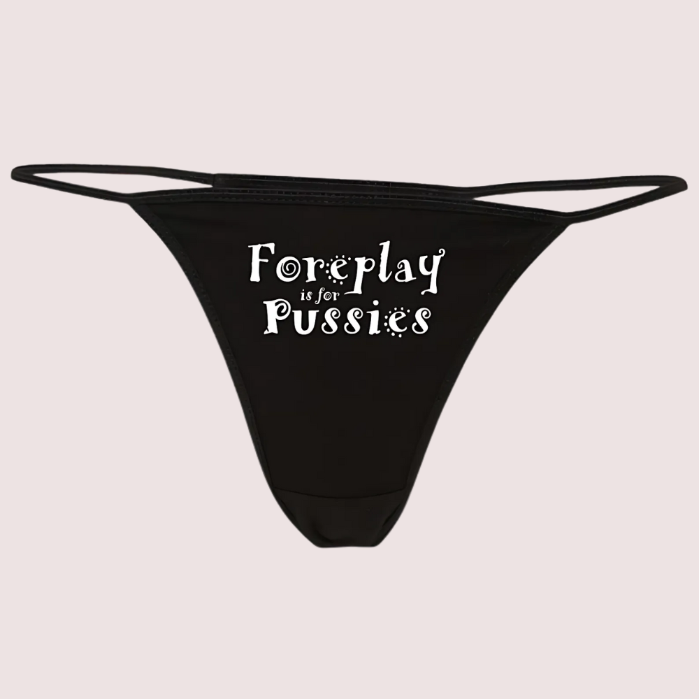 Foreplay is for Pussies Printed G StringThong image 2